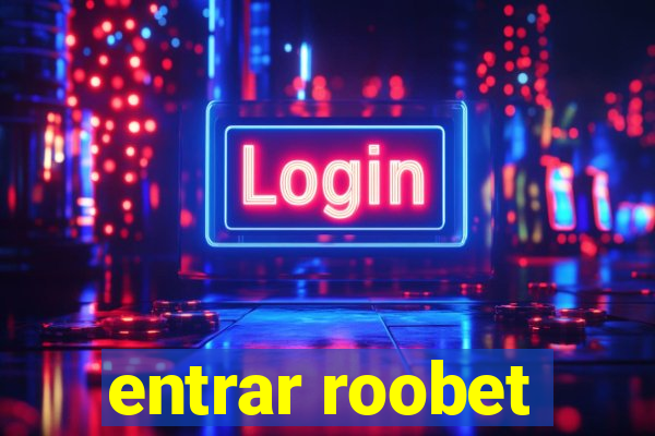 entrar roobet